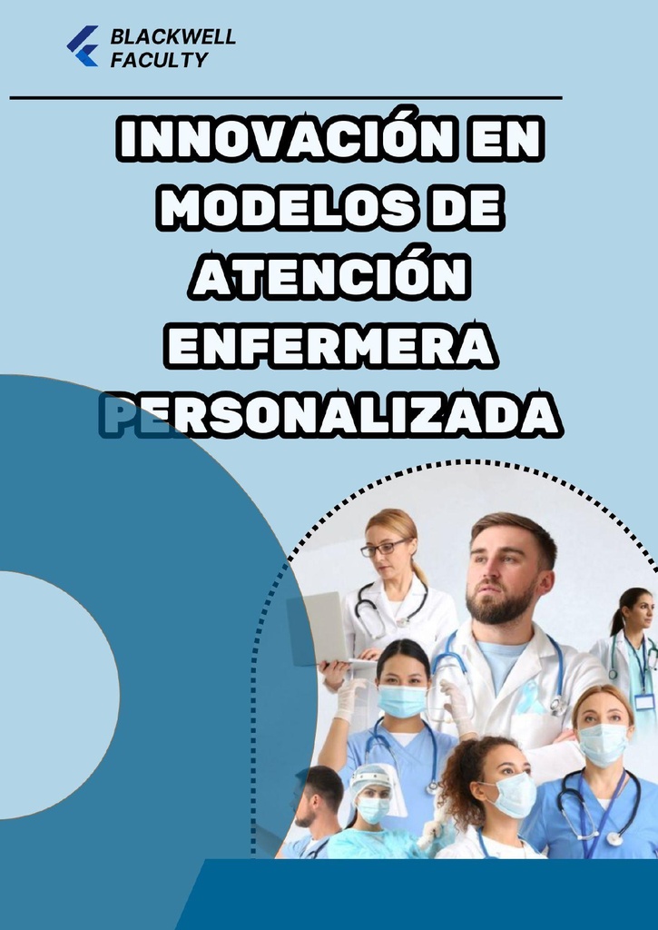 INNOVACIÓN EN MODELOS DE ATENCIÓN ENFERMERA PERSONALIZADA