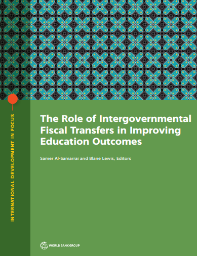 The Role of Intergovernmental Fiscal Transfers in Improving Education Outcomes