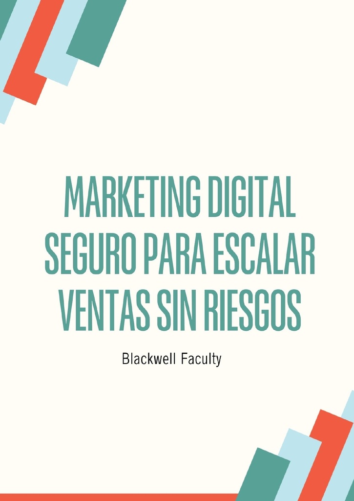 MARKETING DIGITAL SEGURO PARA ESCALAR VENTAS SIN RIESGOS