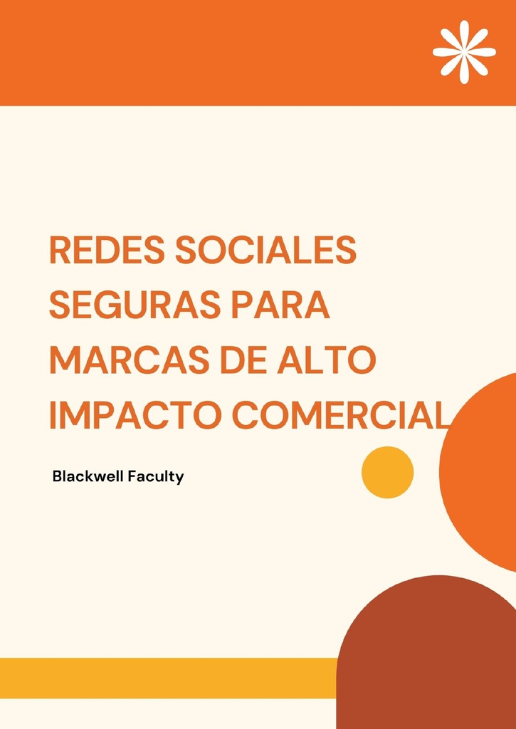 REDES SOCIALES SEGURAS PARA MARCAS DE ALTO IMPACTO COMERCIAL