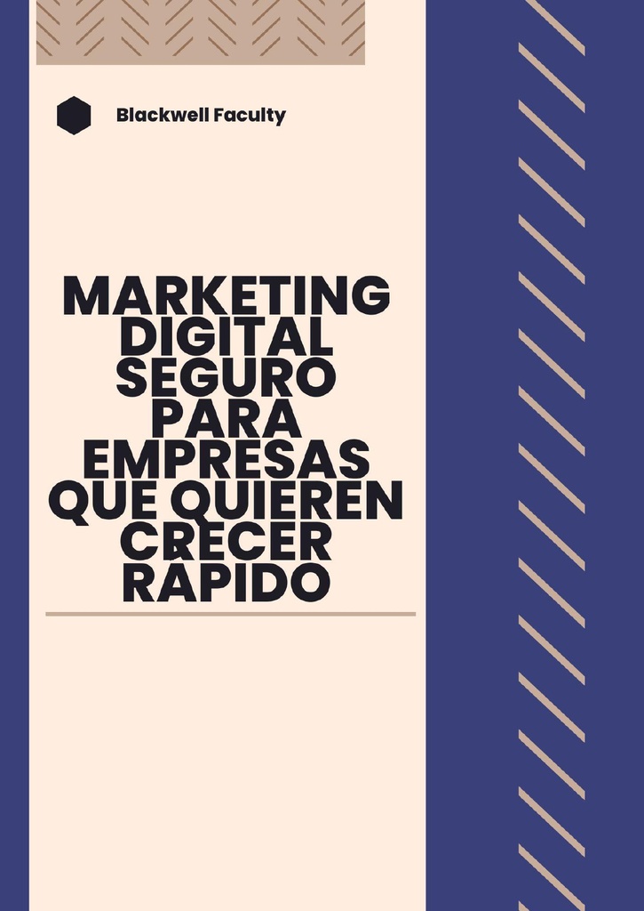MARKETING DIGITAL SEGURO PARA EMPRESAS QUE QUIEREN CRECER RÁPIDO