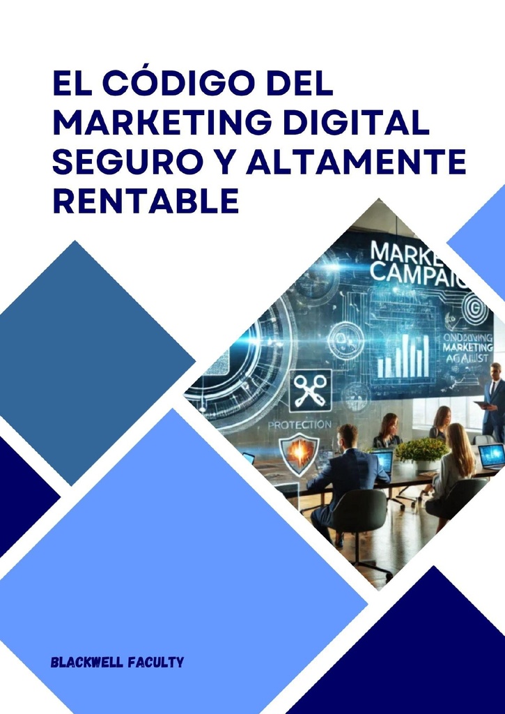 EL CÓDIGO DEL MARKETING DIGITAL SEGURO Y ALTAMENTE RENTABLE