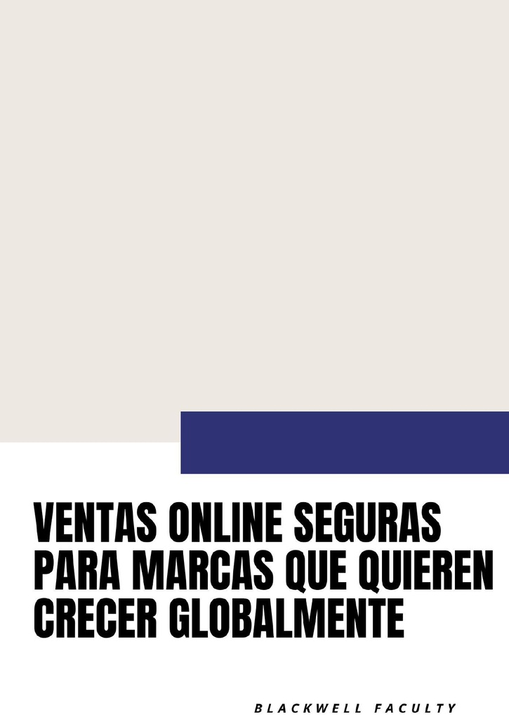 VENTAS ONLINE SEGURAS PARA MARCAS QUE QUIEREN CRECER GLOBALMENTE