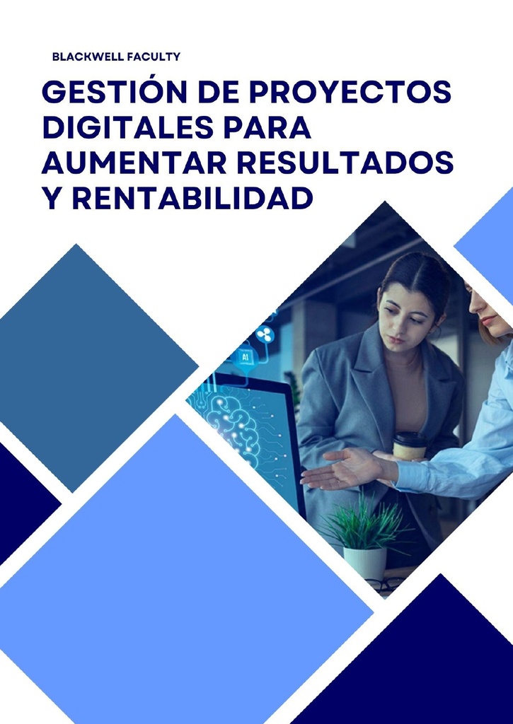 GESTIÓN DE PROYECTOS DIGITALES PARA AUMENTAR RESULTADOS Y RENTABILIDAD
