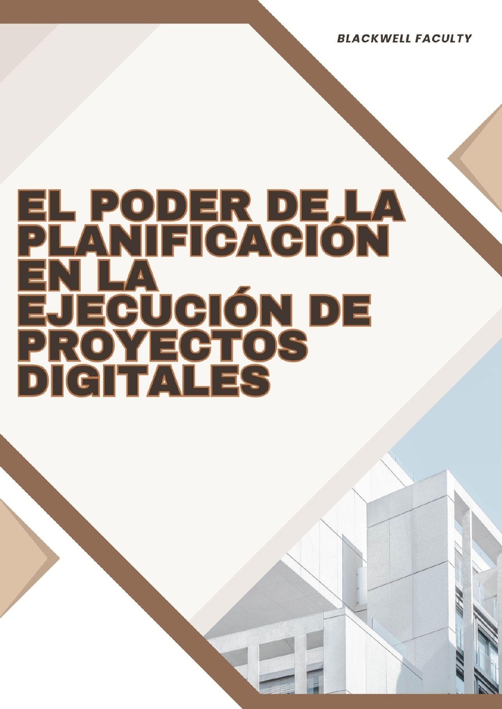 EL PODER DE LA PLANIFICACIÓN EN LA EJECUCIÓN DE PROYECTOS DIGITALES