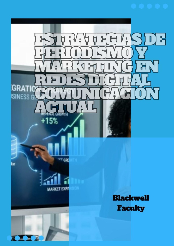 ESTRATEGIAS DE PERIODISMO Y MARKETING EN REDES DIGITAL COMUNICACIÓN ACTUAL