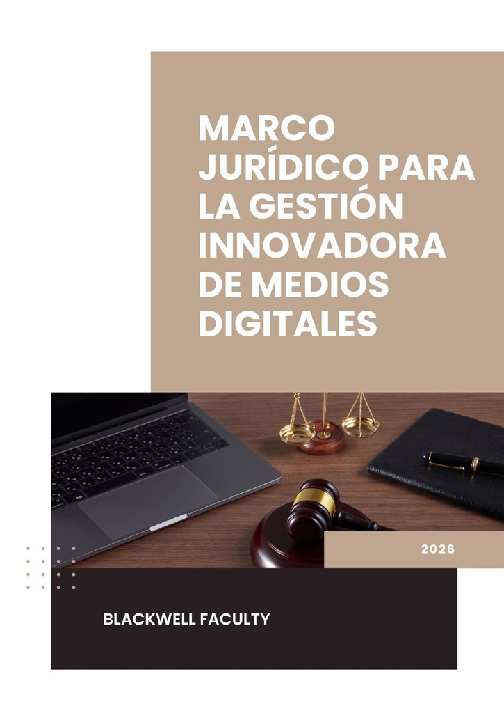 MARCO JURÍDICO PARA LA GESTIÓN INNOVADORA DE MEDIOS DIGITALES