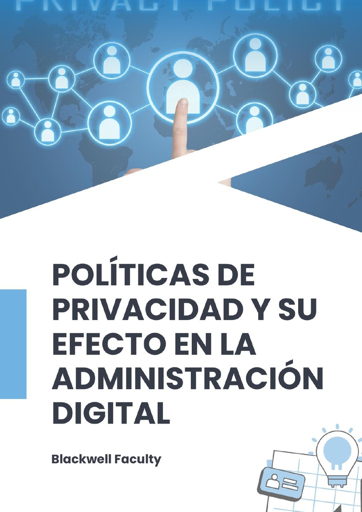 POLÍTICAS DE PRIVACIDAD Y SU EFECTO EN LA ADMINISTRACIÓN DIGITAL