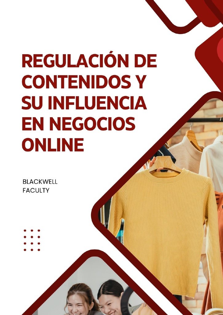 REGULACIÓN DE CONTENIDOS Y SU INFLUENCIA EN NEGOCIOS ONLINE