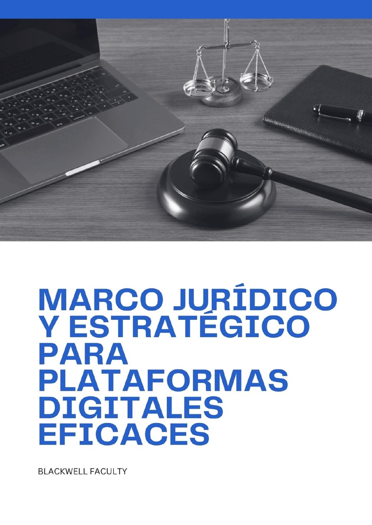 MARCO JURÍDICO Y ESTRATÉGICO PARA PLATAFORMAS DIGITALES EFICACES
