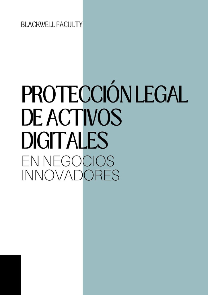 PROTECCIÓN LEGAL DE ACTIVOS DIGITALES EN NEGOCIOS INNOVADORES