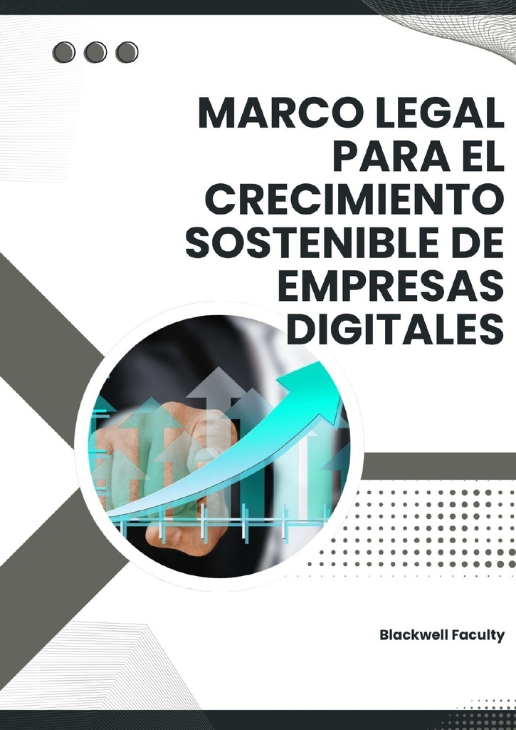 MARCO LEGAL PARA EL CRECIMIENTO SOSTENIBLE DE EMPRESAS DIGITALES