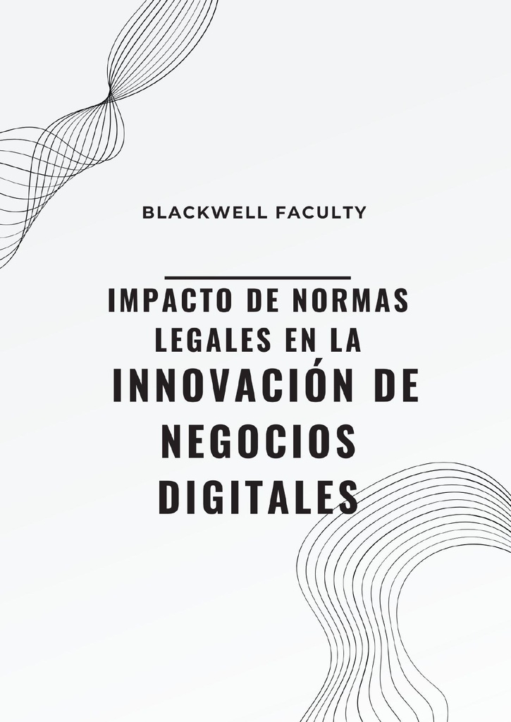 IMPACTO DE NORMAS LEGALES EN LA INNOVACIÓN DE NEGOCIOS DIGITALES