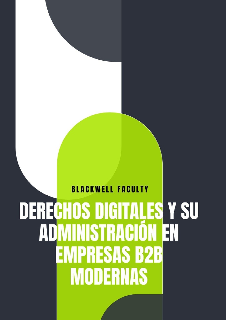 DERECHOS DIGITALES Y SU ADMINISTRACIÓN EN EMPRESAS B2B MODERNAS