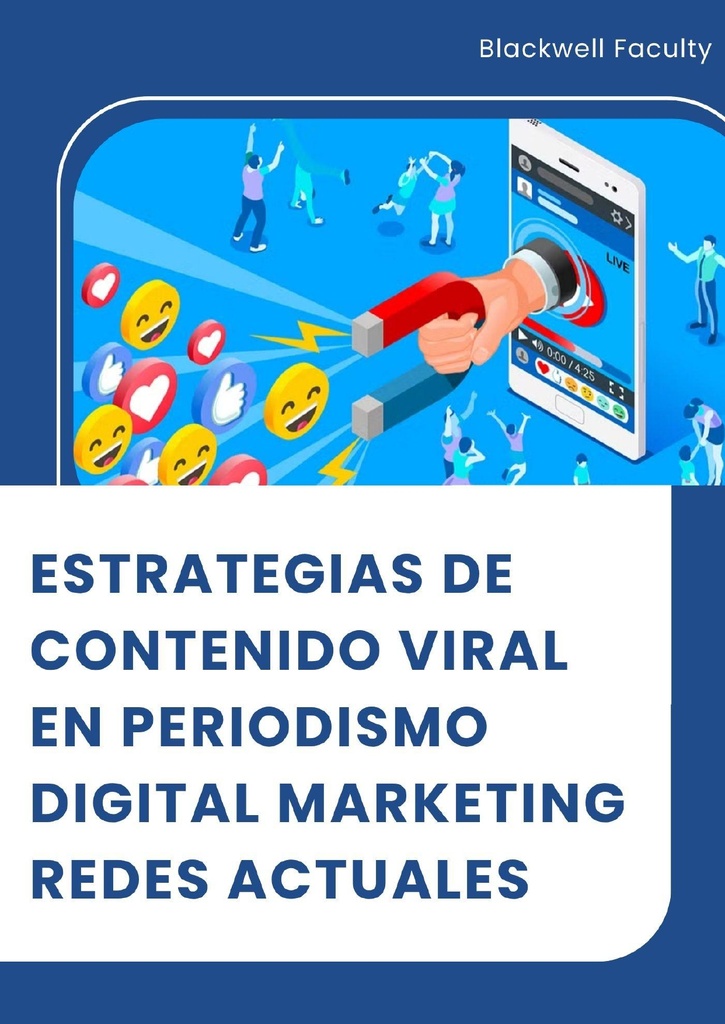 ESTRATEGIAS DE CONTENIDO VIRAL EN PERIODISMO DIGITAL MARKETING REDES ACTUALES