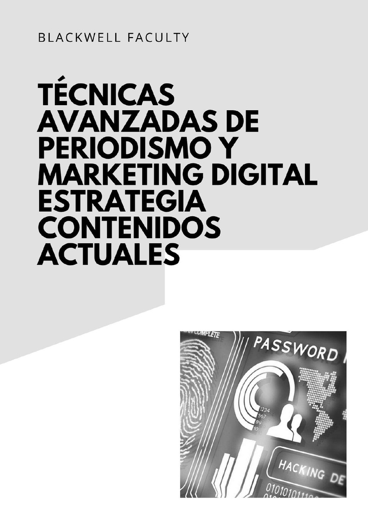 TÉCNICAS AVANZADAS DE PERIODISMO Y MARKETING DIGITAL ESTRATEGIA CONTENIDOS ACTUALES