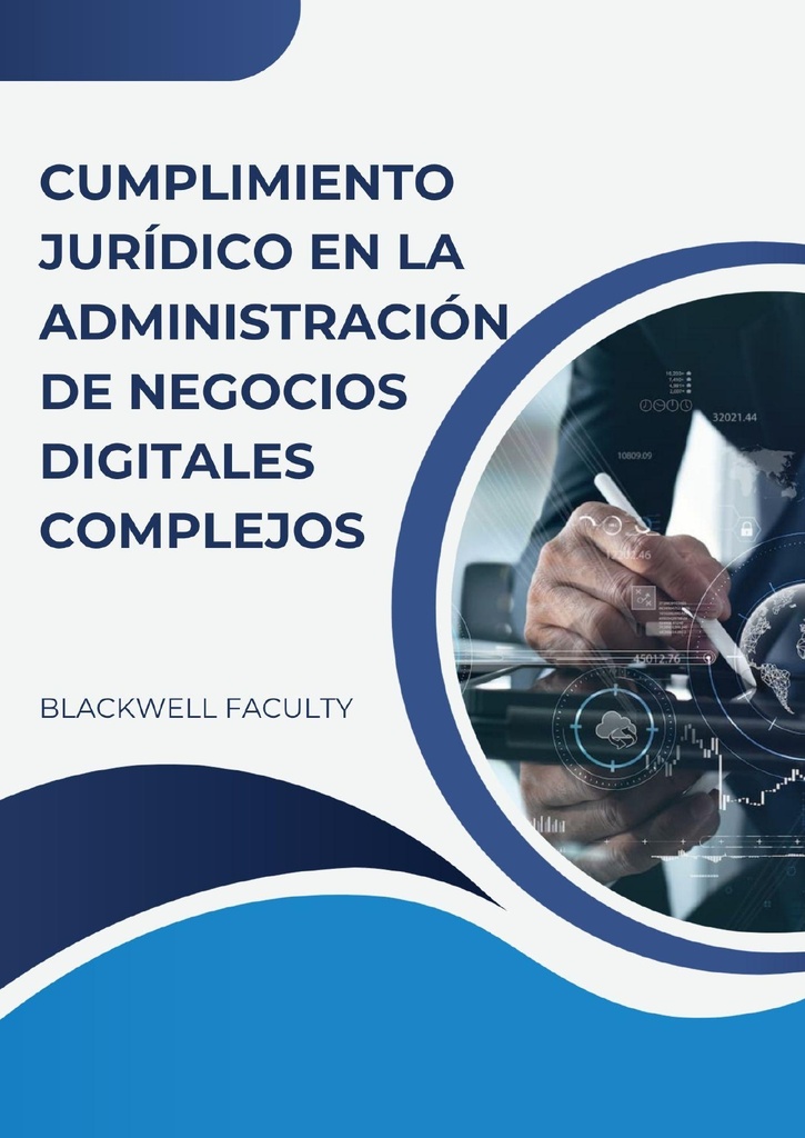 CUMPLIMIENTO JURÍDICO EN LA ADMINISTRACIÓN DE NEGOCIOS DIGITALES COMPLEJOS