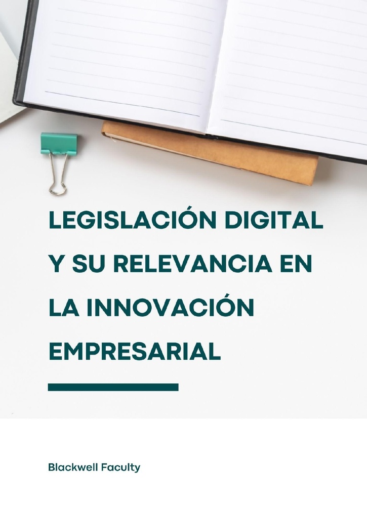 LEGISLACIÓN DIGITAL Y SU RELEVANCIA EN LA INNOVACIÓN EMPRESARIAL