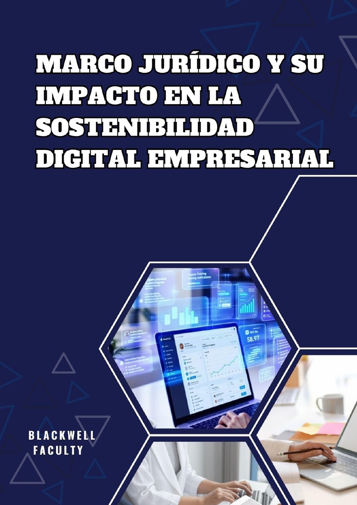 MARCO JURÍDICO Y SU IMPACTO EN LA SOSTENIBILIDAD DIGITAL EMPRESARIAL
