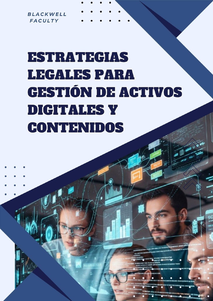 ESTRATEGIAS LEGALES PARA GESTIÓN DE ACTIVOS DIGITALES Y CONTENIDOS