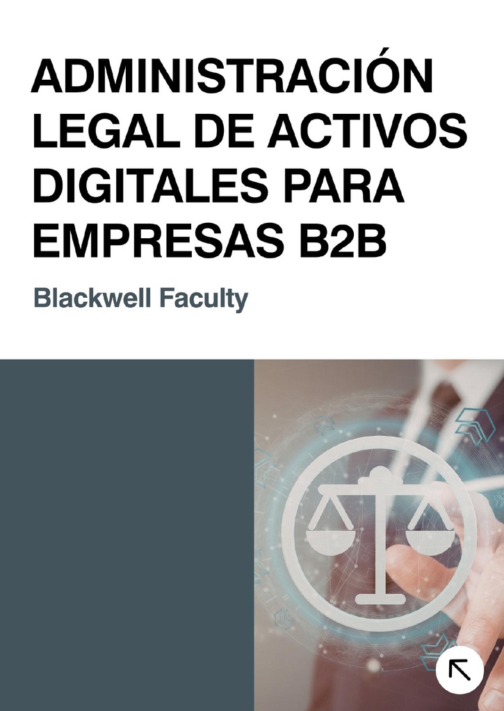 ADMINISTRACIÓN LEGAL DE ACTIVOS DIGITALES PARA EMPRESAS B2B
