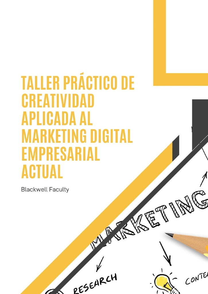 TALLER PRÁCTICO DE CREATIVIDAD APLICADA AL MARKETING DIGITAL EMPRESARIAL ACTUAL