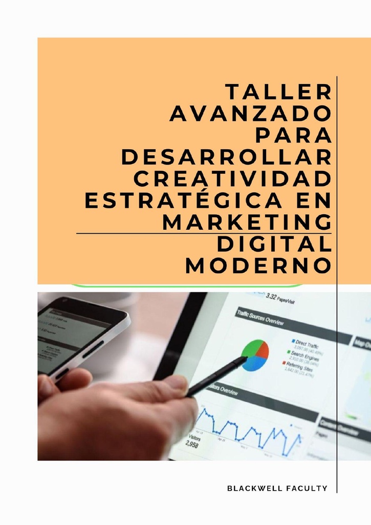 TALLER AVANZADO PARA DESARROLLAR CREATIVIDAD ESTRATÉGICA EN MARKETING DIGITAL MODERNO