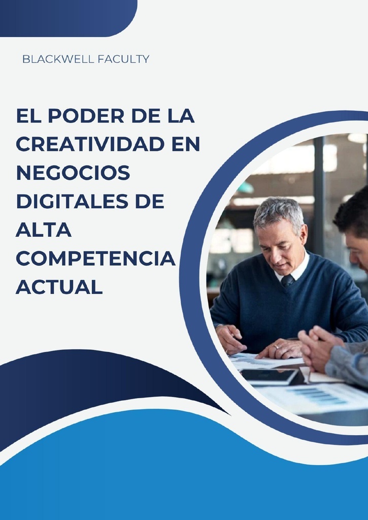 EL PODER DE LA CREATIVIDAD EN NEGOCIOS DIGITALES DE ALTA COMPETENCIA ACTUAL