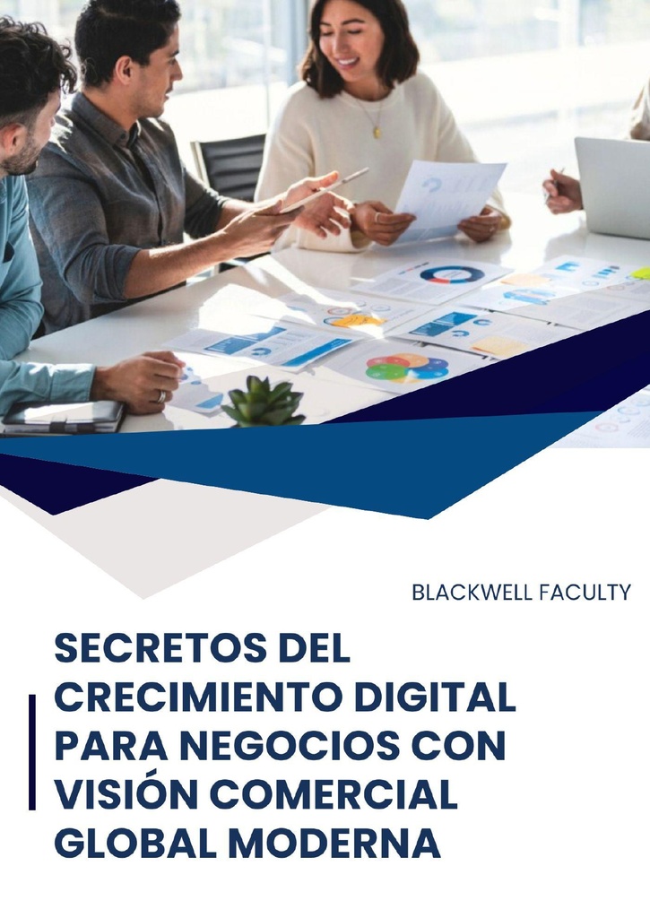 SECRETOS DEL CRECIMIENTO DIGITAL PARA NEGOCIOS CON VISIÓN COMERCIAL GLOBAL MODERNA