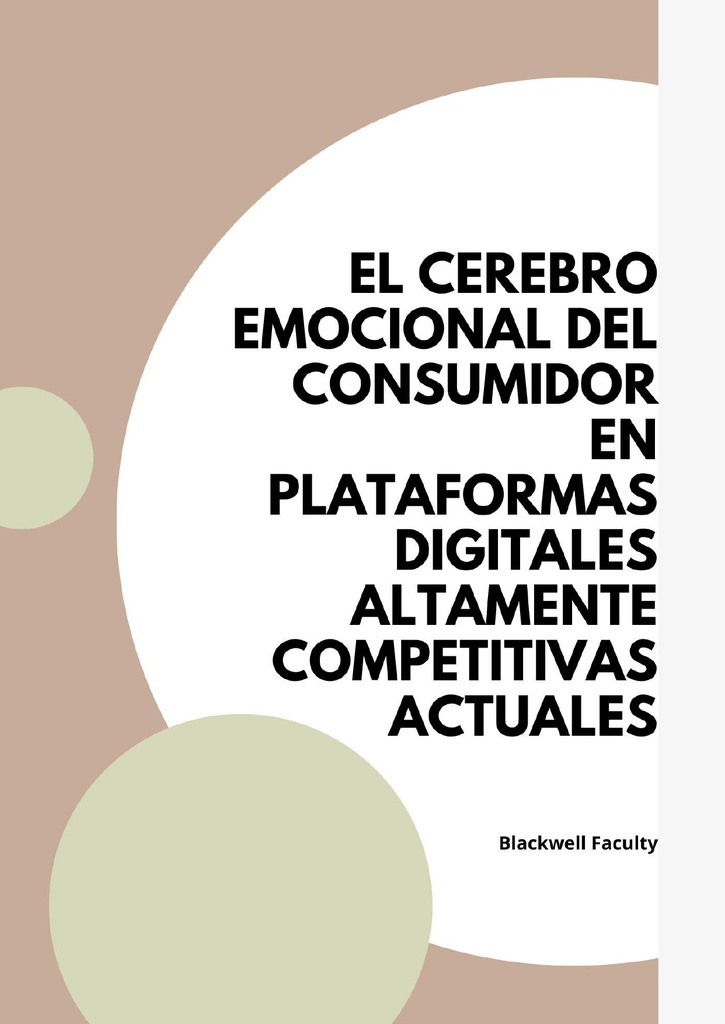EL CEREBRO EMOCIONAL DEL CONSUMIDOR EN PLATAFORMAS DIGITALES ALTAMENTE COMPETITIVAS ACTUALES