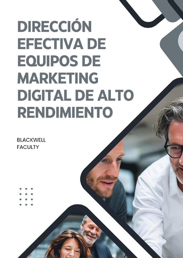 DIRECCIÓN EFECTIVA DE EQUIPOS DE MARKETING DIGITAL DE ALTO RENDIMIENTO