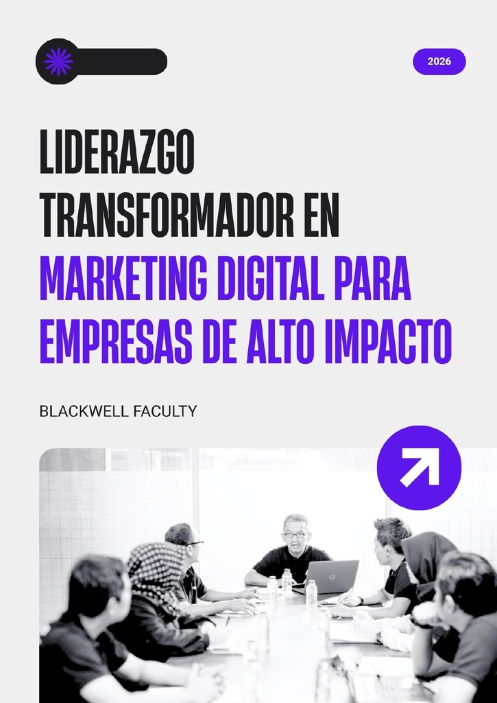 LIDERAZGO TRANSFORMADOR EN MARKETING DIGITAL PARA EMPRESAS DE ALTO IMPACTO