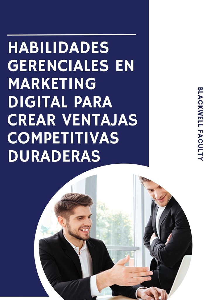 HABILIDADES GERENCIALES EN MARKETING DIGITAL PARA CREAR VENTAJAS COMPETITIVAS DURADERAS
