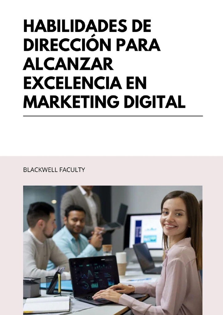 HABILIDADES DE DIRECCIÓN PARA ALCANZAR EXCELENCIA EN MARKETING DIGITAL