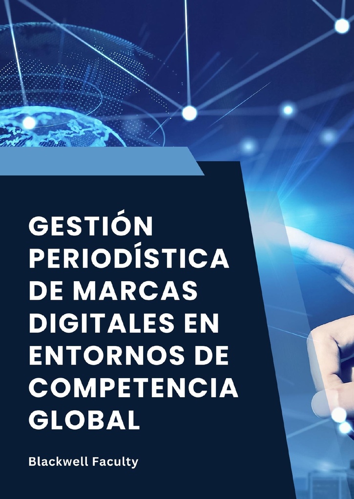 GESTIÓN PERIODÍSTICA DE MARCAS DIGITALES EN ENTORNOS DE COMPETENCIA GLOBAL