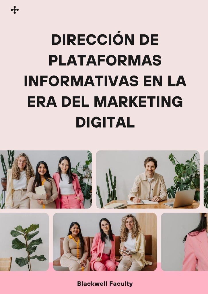 DIRECCIÓN DE PLATAFORMAS INFORMATIVAS EN LA ERA DEL MARKETING DIGITAL
