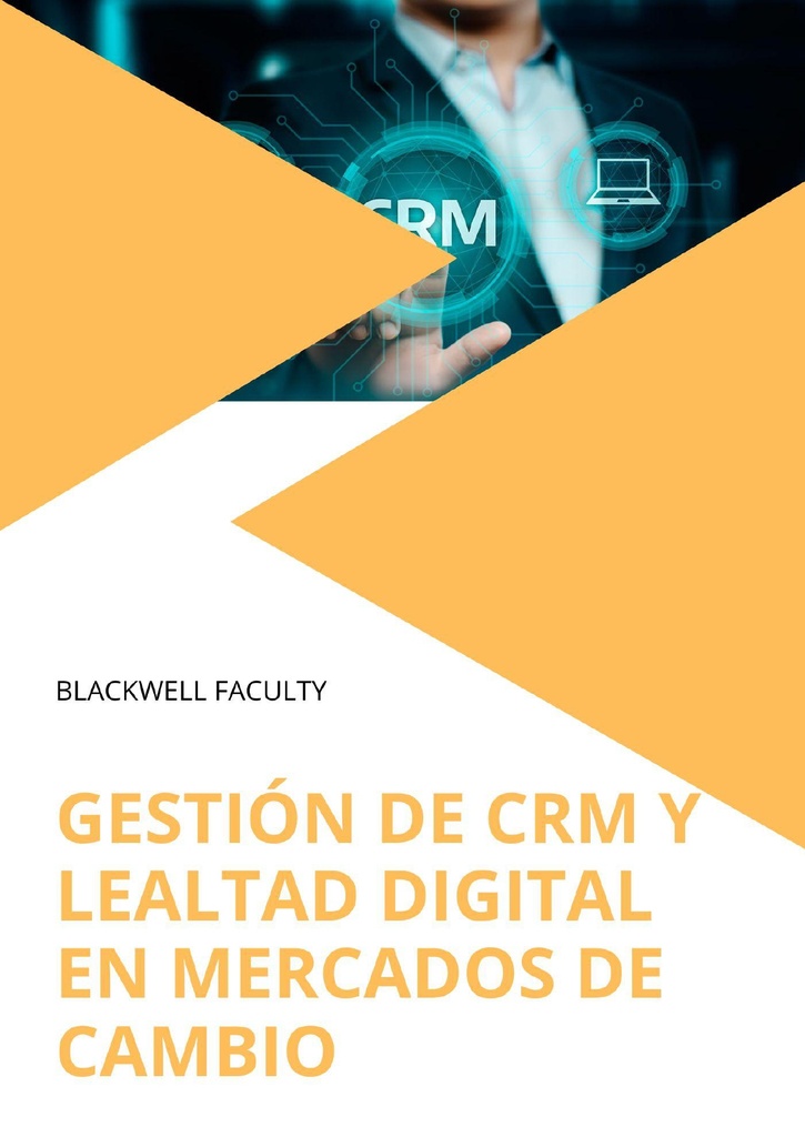 GESTIÓN DE CRM Y LEALTAD DIGITAL EN MERCADOS DE CAMBIO