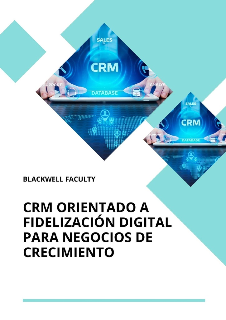 CRM ORIENTADO A FIDELIZACIÓN DIGITAL PARA NEGOCIOS DE CRECIMIENTO