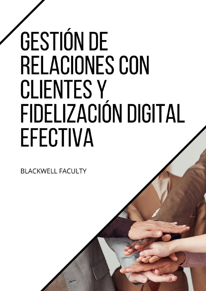 GESTIÓN DE RELACIONES CON CLIENTES Y FIDELIZACIÓN DIGITAL EFECTIVA