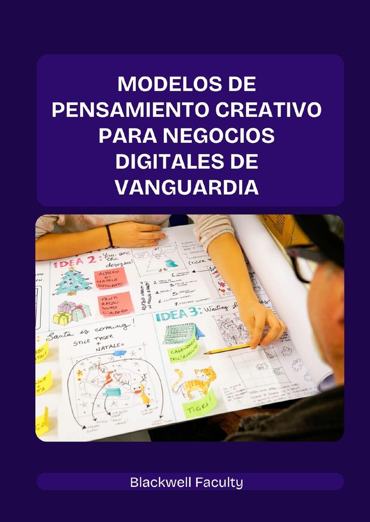 MODELOS DE PENSAMIENTO CREATIVO PARA NEGOCIOS DIGITALES DE VANGUARDIA