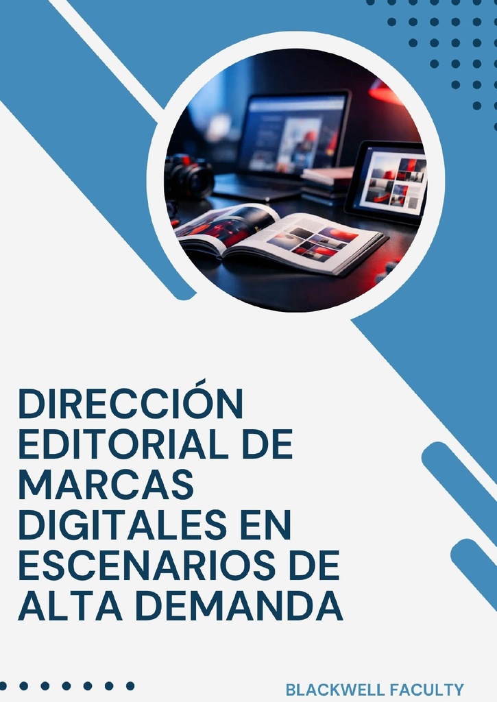 DIRECCIÓN EDITORIAL DE MARCAS DIGITALES EN ESCENARIOS DE ALTA DEMANDA