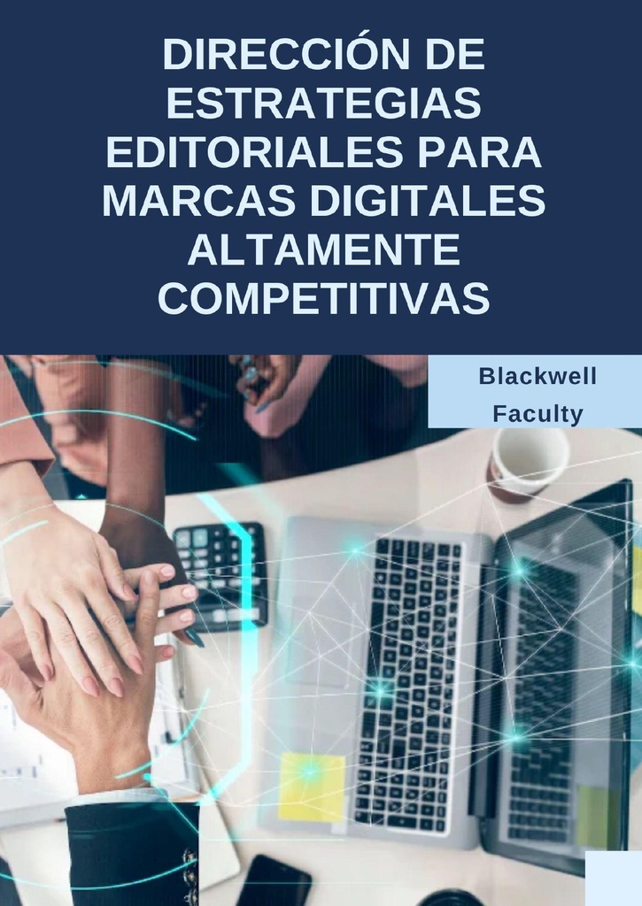 DIRECCIÓN DE ESTRATEGIAS EDITORIALES PARA MARCAS DIGITALES ALTAMENTE COMPETITIVAS