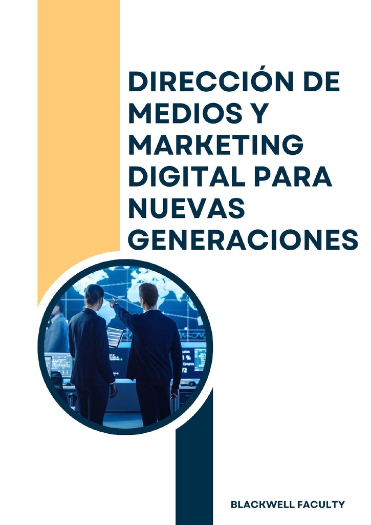 DIRECCIÓN DE MEDIOS Y MARKETING DIGITAL PARA NUEVAS GENERACIONES