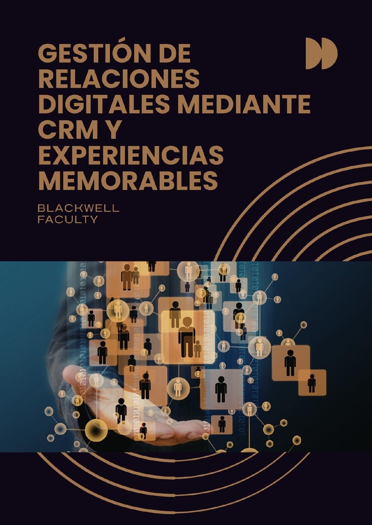 GESTIÓN DE RELACIONES DIGITALES MEDIANTE CRM Y EXPERIENCIAS MEMORABLES