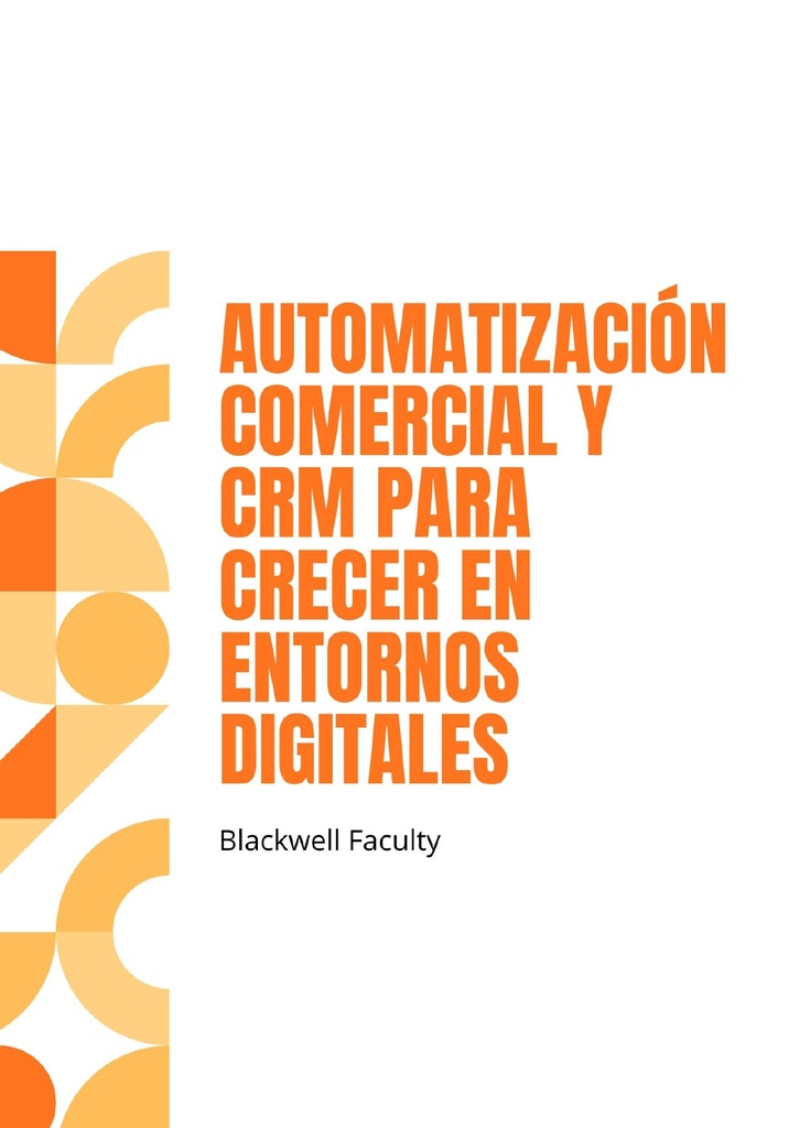 AUTOMATIZACIÓN COMERCIAL Y CRM PARA CRECER EN ENTORNOS DIGITALES