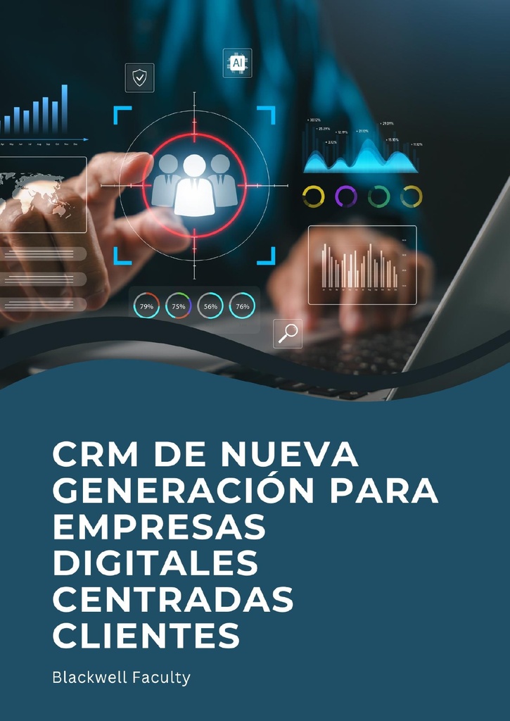 CRM DE NUEVA GENERACIÓN PARA EMPRESAS DIGITALES CENTRADAS CLIENTES