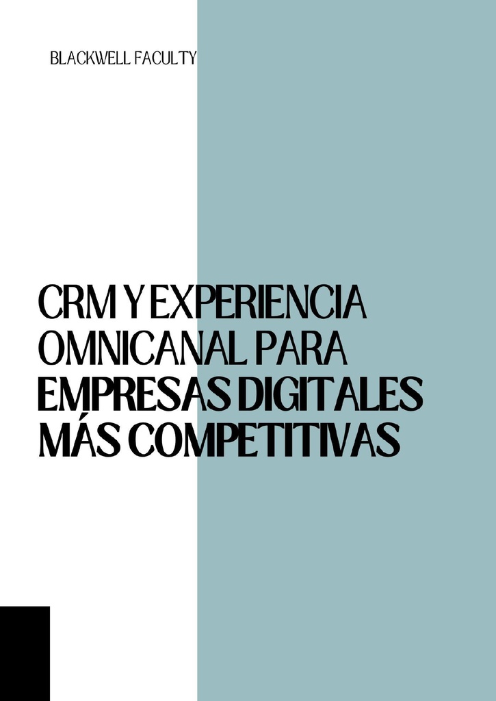 CRM Y EXPERIENCIA OMNICANAL PARA EMPRESAS DIGITALES MÁS COMPETITIVAS