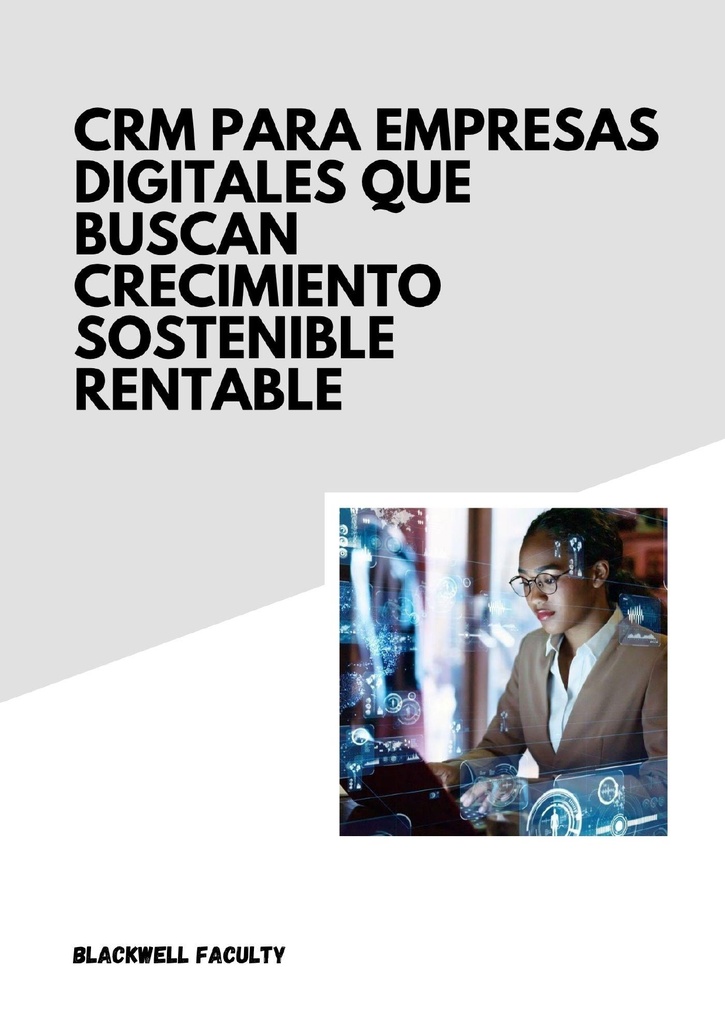 CRM PARA EMPRESAS DIGITALES QUE BUSCAN CRECIMIENTO SOSTENIBLE RENTABLE