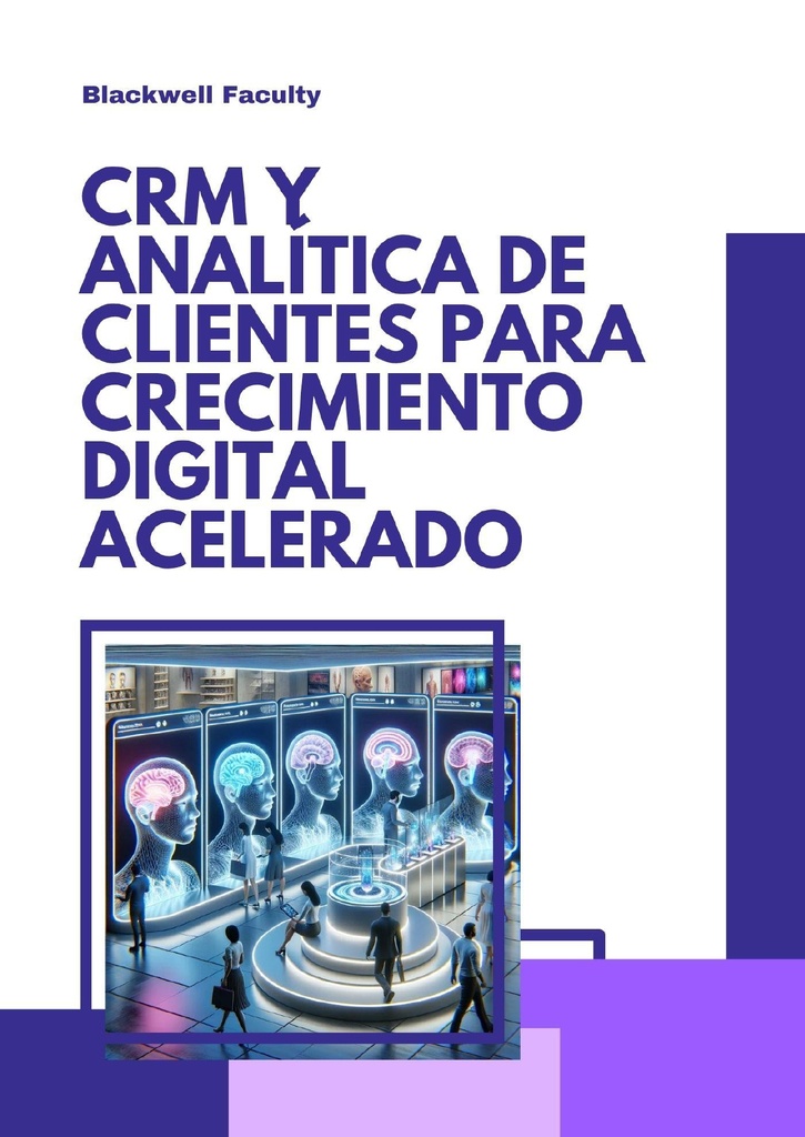 CRM Y ANALÍTICA DE CLIENTES PARA CRECIMIENTO DIGITAL ACELERADO