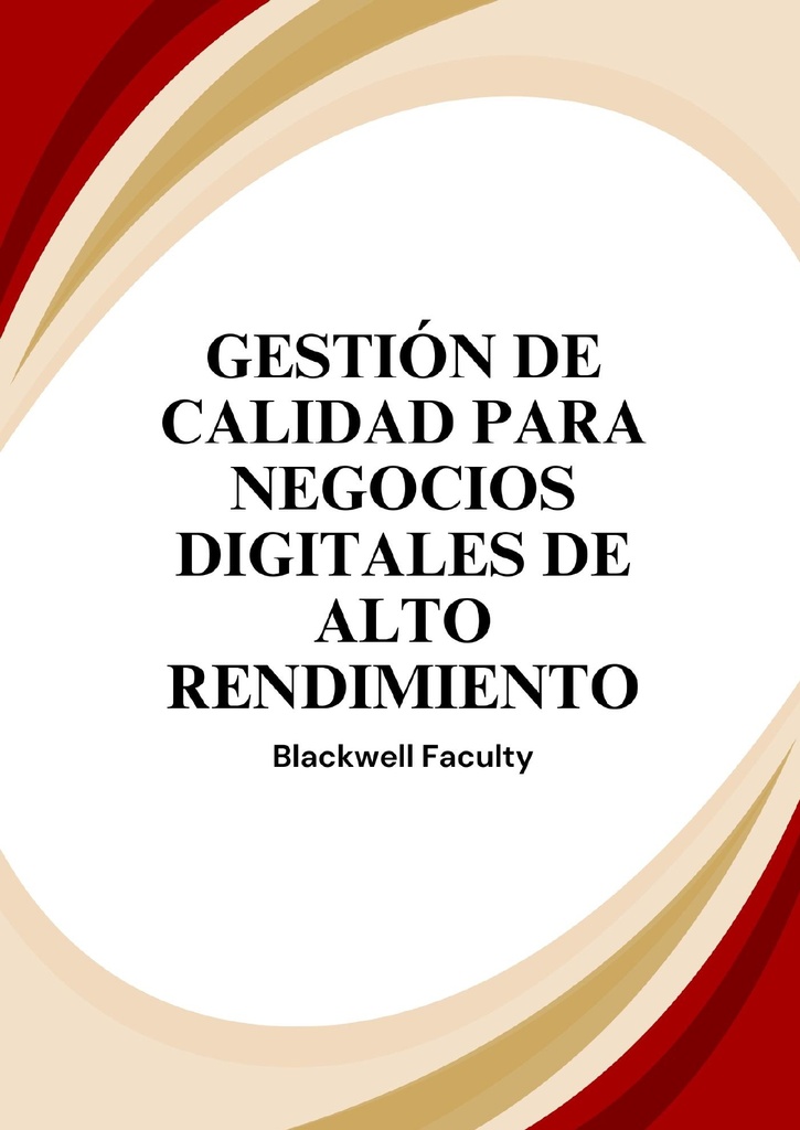 GESTIÓN DE CALIDAD PARA NEGOCIOS DIGITALES DE ALTO RENDIMIENTO